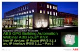 Jürgen Schilder and Thorsten Reibel – November 2015 ABB ... · © ABB December 1, 2015 Slide 1 ABB GPG Building Automation Webinar ABB i-bus® KNX New IP devices: IP Router IPR/S