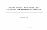 Efficient Markov Chain Monte Carlo Algorithms For MIMO and ...peng/MCMC for MIMO and ISI.pdfRong-Hui Peng Efficient Markov Chain Monte Carlo Algorithms For MIMO and ISI channels. 2011/7/16