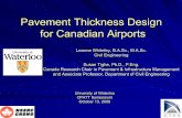 Pavement Thickness Design for Canadian Airports 2006... · – Aging airport pavement infrastructure – Heavier aircraft – International state-of-the-art design programs zScope
