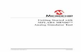 Getting Started with MPLAB® MINDI™ Analog …ww1.microchip.com/downloads/en/DeviceDoc/Mindi Simulator...GETTING STARTED WITH MPLAB® MINDI ANALOG SIMULATOR TOOL 2016 Microchip Technology