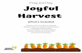Harvest Joyful · 2019-10-21 · Dios es el que hace que los cultivos crezcan, y ellos crecen para Su gloria. Podemos alabar a Dios por los alimentos que comemos y al dar gloria a