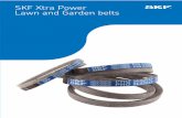 SKF Xtra Power Lawn and Garden belts...9 SKF XP Lawn and Garden belts A new, full range of SKF XP Lawn and Garden v-belts for those extra tough applications are now available. Aramid