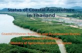 Status of Coastal Aquaculture in . Status of... Status of Coastal Aquaculture in Thailand Coastal Fisheries