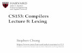 CS153: Compilers Lecture 8: Lexing · Stephen Chong, Harvard University Structure of ocamllex File •Header and trailer are arbitrary OCaml code, copied to the output ﬁle •Can