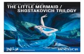 2019 SEASON PROGRAMS 07 THE LITTLE MERMAID / …5 Welcome to The Little Mermaid and Shostakovich Trilogy, the final two programs of our 2019 Season. These deeply engrossing works were
