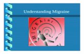 migraine - public.ppt [Read-Only]wichita.kumc.edu/media/livelearn/061510.pdfMigraine EMigraine is a recurrent headache that lasts 4that lasts 4- -72 hours72 hours E18% of women E6%