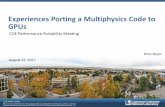 Experiences Porting a Multiphysics Code to GPUs · Brian Ryujin. August 22, 2017. LLNL-PRES-737000. 2. Ares is a massively parallel, multi-dimensional, multi-physics code. Physics