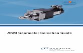 AKM Gearmotor Selection Guide - Motion Control · 2018-10-08 · AKM1), Potting for ruggedness 155ºC Thermistor Overtemperature protection Multiple feedback options resolver (shown),