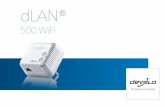 dLAN 500 WiFi - devolo · The dLAN 500 WiFi combines the latest technology and unobtrusive design with the best Internet con-nection. As a dLAN adapter, the dLAN 500 WiFi uses the