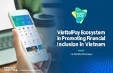 OVERVIEW OF FINANCIAL INCLUSION ANDhca.org.vn/userfiles/files/Tham luan VIO 2019/PANEL 02/01...Viettel Digital Services Corporation (VDS) is the 8th member corporation of Viettel Group;