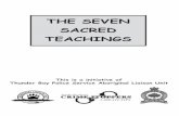 THE SEVEN SACRED TEACHINGS ALU Seven... · Thunder Bay Police Service Aboriginal Liaison Unit THE SEVEN SACRED TEACHINGS. Printed by Economy Printing economy@tbaytel.net. Artist: