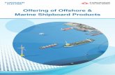Offering of Offshore & Marine Shipboard Products...Protection box on ship FLNG LNGC Floating flexible hose Increase safety and availability under severe marine condition 0.6/1.0kV,
