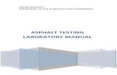 ASPHALT TESTING LABORATORY MANUAL · however want that both test (penetration and ductility test) requirements be satisfied in the fiend jobs. Penetration and ductility cannot be