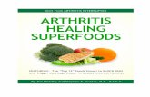 Arthritis Healing Superfoods · hard physique I’d been so proud of all my life, and became hopelessly depressed (a condition common to people with arthritis). My self-esteem plummeted