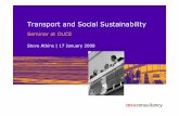 Transport and Social Sustainability · 2008-01-18 · Transport appraisal methods (NATA ... Transport & Social Sustainability | 17 January 2008 Sustainable development Sustainable