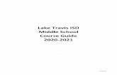Lake Travis ISD Middle School Course Guide 2020-2021 · 2020-02-20 · LTISD Middle School Course Guide, 2020-2021 Introduction This middle school course guide has been developed