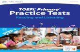TOEFL Primary Practice Tests TOEFL Primary Practice Tests ... · appropriate for their ability levels. The tests can also be used to measure student progress in developing English