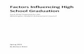 Factors Influecing High School Graduation4 FACTORS INFLUECING HIGH SCHOOL GRADUATION eight days, were continuously on-track for grade 9 promotion, were never suspended prior to grade