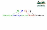 Statistical Package for the Social Sciencesdeanships.su.edu.sa/DevelopmentQuality/ManualsAndRegulations/Documents... · SPSS (Statistical Package for the Social Scienceswas released
