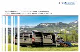 Isotherm Compressor Fridges for Motorhomes and Caravans · 2017-10-06 · Why compressor fridges for motorhomes and caravans? Now, people want comfort like at home, to enjoy any type