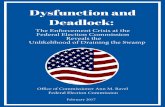 Dysfunction and Deadlock - FEC.gov · Dysfunction and Deadlock: The Enforcement Crisis at the Federal Election Commission Reveals the Unlikelihood of Draining the Swamp Office of
