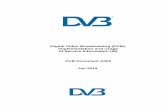 Digital Video Broadcasting (DVB); Implementation and usage ...Broadcasting Union (EBU), Comité Européen de Normalisation ELECtrotechnique (CENELEC) and the European Telecommunications