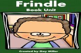 Frindle - Book Units Teacher...Chapter 3 letup launch Page 3 Chapter 3 Chapter 3 – Point of View Root Word Organizer Chapter 4 spilled over etymological Page 4 Chapter 4 Chapters