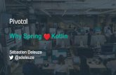 Why Spring Kotlin - JetBrainsSpring...background image: 960x540 pixels - send to back of slide and set to 80% transparency Why Spring Kotlin Sébastien Deleuze @sdeleuze