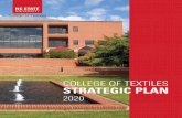 College of Textiles Strategic Plan 2020 · This streamlined strategic plan stands on the shoulders of hundreds of participants, including our students, alumni and industry partners