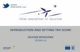 INTRODUCTION AND SETTING THE SCENE - SESAR JU · 2017-03-06 · INTRODUCTION AND SETTING THE SCENE OLIVIER MONGÉNIE ... Dietmar Kleinitz, Airbus, 09.12 (GBAS Cat II/III) Project