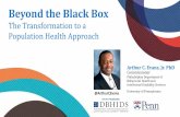 Beyond the Black Box - Mental Health Commission …...Beyond the Black Box The Transformation to a Population Health Approach Arthur C. Evans, Jr. PhD Commissioner Philadelphia Department