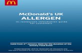 McDonald’s UK ALLERGEN...in-restaurant information guide for customers ALLERGEN Printed November 2019 for McDonald’s UK restaurants only Keep copies of this booklet at the front