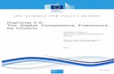 DigComp 2.0: The Digital Competence Framework for Citizens · 2017-07-15 · The European Digital Competence Framework for Citizens, also known as DigComp, offers a tool to improve