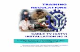 TRAINING REGULATIONStesda.gov.ph/Downloadables/TR - Cable TV Installation NC II.pdf · TRAINING REGULATIONS – CABLE TELEVISION (CATV) INCSTALLATION NC II Page 2 SECTION 2: COMPETENCY