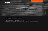 POLICE OPERATIONS - dl.djicdn.com...CASE STUDY Product Mavic 2 Enterprise Industry Public Safety Application Law Enforcement, Containment Country ... of deployment and tactics plans.