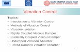 Vibration Control · 2014-04-22 · 1. Vibration Control. Topics: • Introduction to Vibration Control • Methods of Vibration Control • Vibration Isolation • Rigidly Coupled