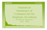 Statistical Summary of Commercial Jet Airplane Accidents · Flight operations data for Boeing airplanes are developed internally from airline operator reports. Flight operations data