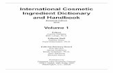 International Cosmetic Ingredient Dictionary and …...International Cosmetic Ingredient Dictionary and Handbook Sixteenth Edition 2016 Volume 1 Editors Joanne Nikitakis Beth Lange,