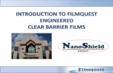 INTRODUCTION TO FILMQUEST ENGINEERED CLEAR BARRIER FILMS · introduction to filmquest engineered clear barrier films. filmquest industry leadership ... –south africa ... outer (pet