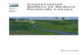 Conservation Buffers to Reduce Agriculture …...1 Conservation Buffers to Reduce Pesticide Losses these pesticides in the same way they trap sediment. However, some pesticides are