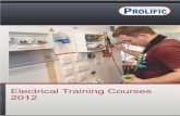 Electrical Course 2012prolifictraining.com/Electrical Course 2012.pdf · Electrical Technologies Course Duration Page No E001 AC Drive Allen Bradley, Siemens, Schneider, GE Fanuc,