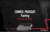 CONNEX PROSIGHT HD - Training...4 CONNEX ProSight Features Robust Digital HD Receiver •Robust digital link over the 5GHz band •HDMI interface ProSight iOS & Android Apps •Simplified