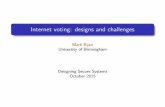 Mark Ryan University of Birmingham Designing Secure Systems October …mdr/teaching/dss15/03... · 2015-10-15 · Electronic voting: potential Electronic voting potentially o ers