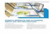 KONICA MINOLTA AIR CLEANING UNITS CU-101/102/201/202 · 2017-11-13 · KONICA MINOLTA AIR CLEANING UNITS CU-101/102/201/202 Product Description The Air Cleaning Units are attached