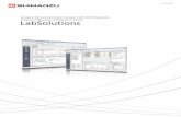 LabSolutions - Shimadzu · LabSolutions CS provides integrated, server-based data management, which means that data can be browsed from anywhere. In addition, the data obtained from