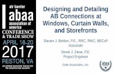 Designing and Detailing AB Connections at Windows, Curtain ...abaaconference.com/wp-content/uploads/2017/05/06... · Designing and Detailing AB Connections at Windows, Curtain Walls,