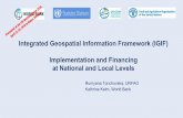 Integrated Geospatial Information Framework (IGIF) … · 2019-05-16 · Integrated Geospatial Information Framework (IGIF) Implementation and Financing at National and Local Levels