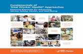 Fundamentals of Total Worker Health Approaches · 2017-03-27 · Jamie F. Becker, LSCW-C Laborers’ Health & Safety Fund of North America Denisha Porter, MPH, HHS, RS Cincinnati