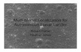 Multi-Modal Localization for Autonomous Lunar Landerlairlab/16831/....rwfisher.pdf · Multi-Modal Localization for Autonomous Lunar Lander Robert Fisher Heather Jones . Localizing