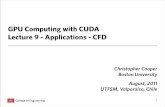 GPU Computing with CUDA Lecture 9 - Applications - CFD · CFD - Main discretization methods ∂u ∂x =!N i=0 α i ∂φ i ∂x ‣Fluid flow is a multi-scale phenomena - We need